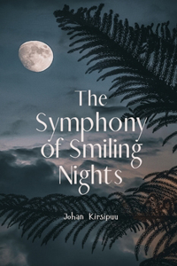 The Symphony of Smiling Nights
