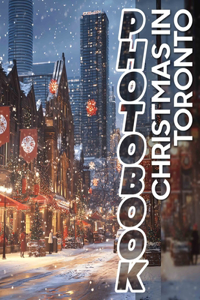 Christmas in Toronto Photo Book