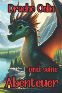 Kinderbuch - Drache Odin und seine Abenteuer