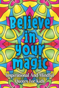 Believe in your Magic