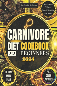 Carnivore Diet Cookbook for Beginners 2024