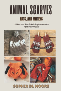 Animal Scarves, Hats, and Mittens