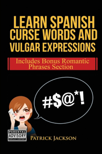 Learn Spanish Curse Words and Vulgar Expressions
