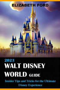 walt disney world guide book 2023