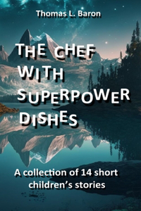 The Chef with Superpower Dishes
