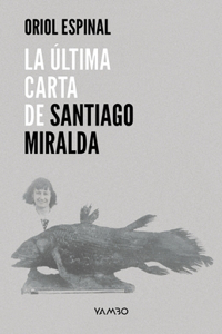 Última Carta de Santiago Miralda