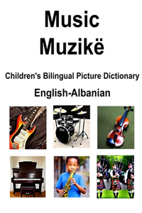 English-Albanian Music / Muzikë Children's Bilingual Picture Dictionary