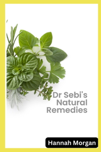 Dr Sebi's Natural Remedies