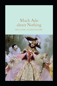 Much Ado About Nothing Annotated