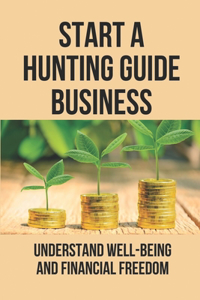 Start A Hunting Guide Business