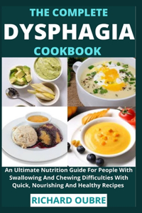 The Complete Dysphagia Cookbook
