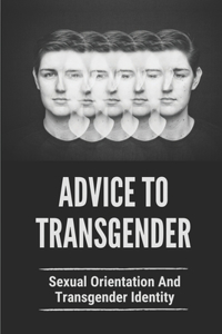 Advice To Transgender