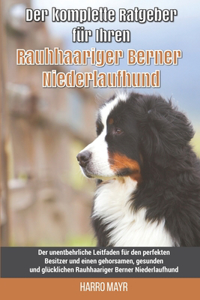 Der komplette Ratgeber für Ihren Rauhhaariger Berner Niederlaufhund