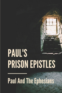 Paul's Prison Epistles