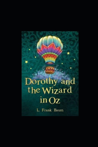 Dorothy and the Wizard in Oz Annotated