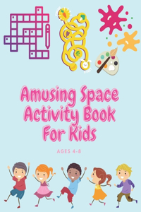 Amusing Space Activity Book For Kids Ages 4-8