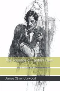 The Courage of Captain Plum