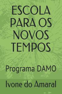 Escola Para OS Novos Tempos