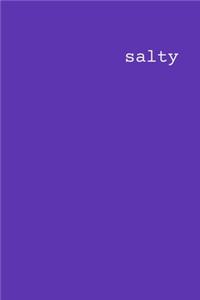 Salty