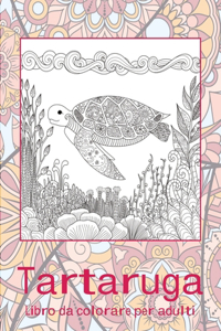 Tartaruga - Libro da colorare per adulti