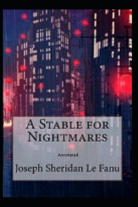 A Stable for Nightmares Annotated