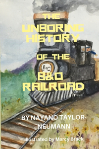 The Unboring History of the B&O Railroad
