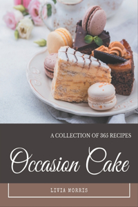 Collection Of 365 Occasion Cake Recipes
