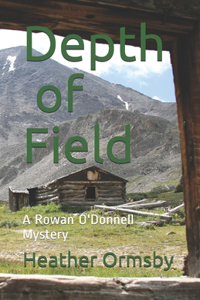 Depth of Field: A Rowan O'Donnell Mystery