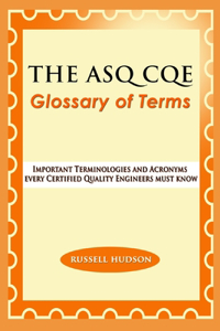 ASQ CQE Glossary of Terms
