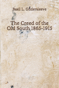 The Creed of the Old South 1865-1915