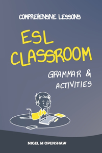 Comprehensive Lessons ESL Classroom Grammar & Activities