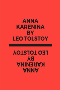 Anna Karenina by Leo Tolstoy