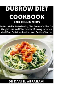 Dubrow Diet Cookbook for Beginners
