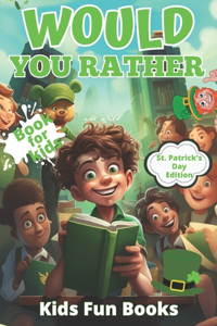 Would You Rather Book For Kids