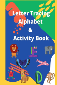 Letter Tracing Alphabet & Activity Book