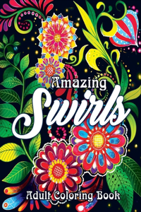 Amazing Swirls Adult Coloring Book