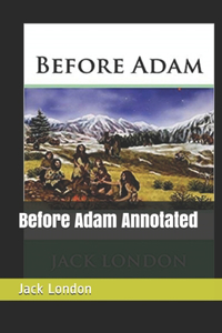 Before Adam Annotated