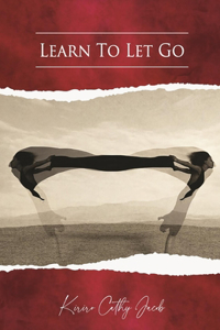 Learn to Let Go