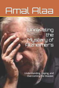 Unraveling the Mystery of Alzheimer's