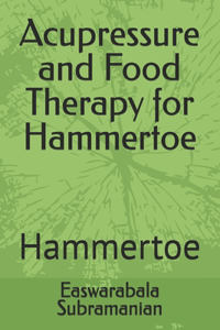 Acupressure and Food Therapy for Hammertoe