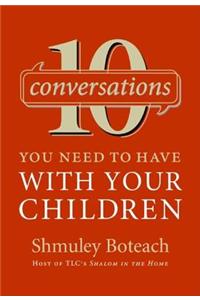 10 Conversations You Need to Have with Your Children