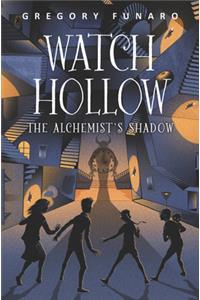 Watch Hollow: The Alchemist's Shadow