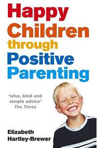 Happy Children Through Positive Parenting