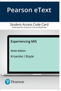 Mylab MIS with Pearson Etext -- Access Card -- For Experiencing MIS