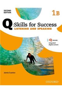 Q: Skills for Success: Level 1: Listening & Speaking Split Student Book B with iQ Online
