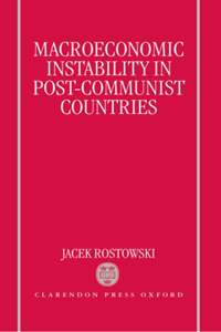 Macroeconomic Instability in Post-Communist Countries