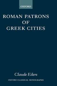 Roman Patrons of Greek Cities