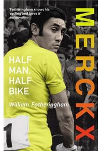 Merckx: Half Man, Half Bike