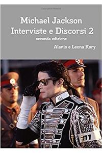 Michael Jackson Interviste E Discorsi 2 Seconda Edizione