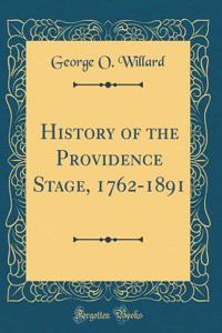 History of the Providence Stage, 1762-1891 (Classic Reprint)